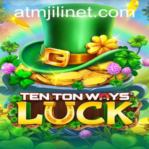 Discover the Excitement of TenTonWaysLuck: An Immersive Casino Adventure with ATMJILI