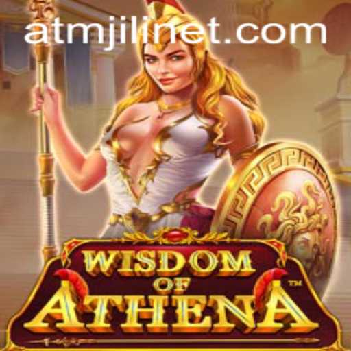 Explore the World of WisdomofAthena: A Thrilling Adventure with ATMJILI